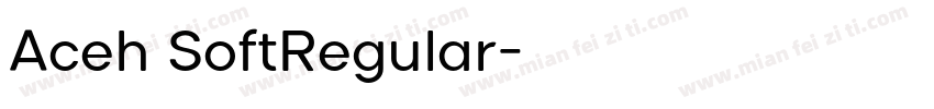 Aceh SoftRegular字体转换